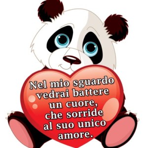 non c'è animale più dolce di un panda con un cuore in mano che dedica delle frasi dolci per lei