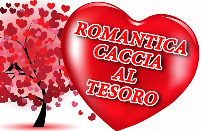 CACCIA AL TESORO ROMANTICA PER LUI O LEI